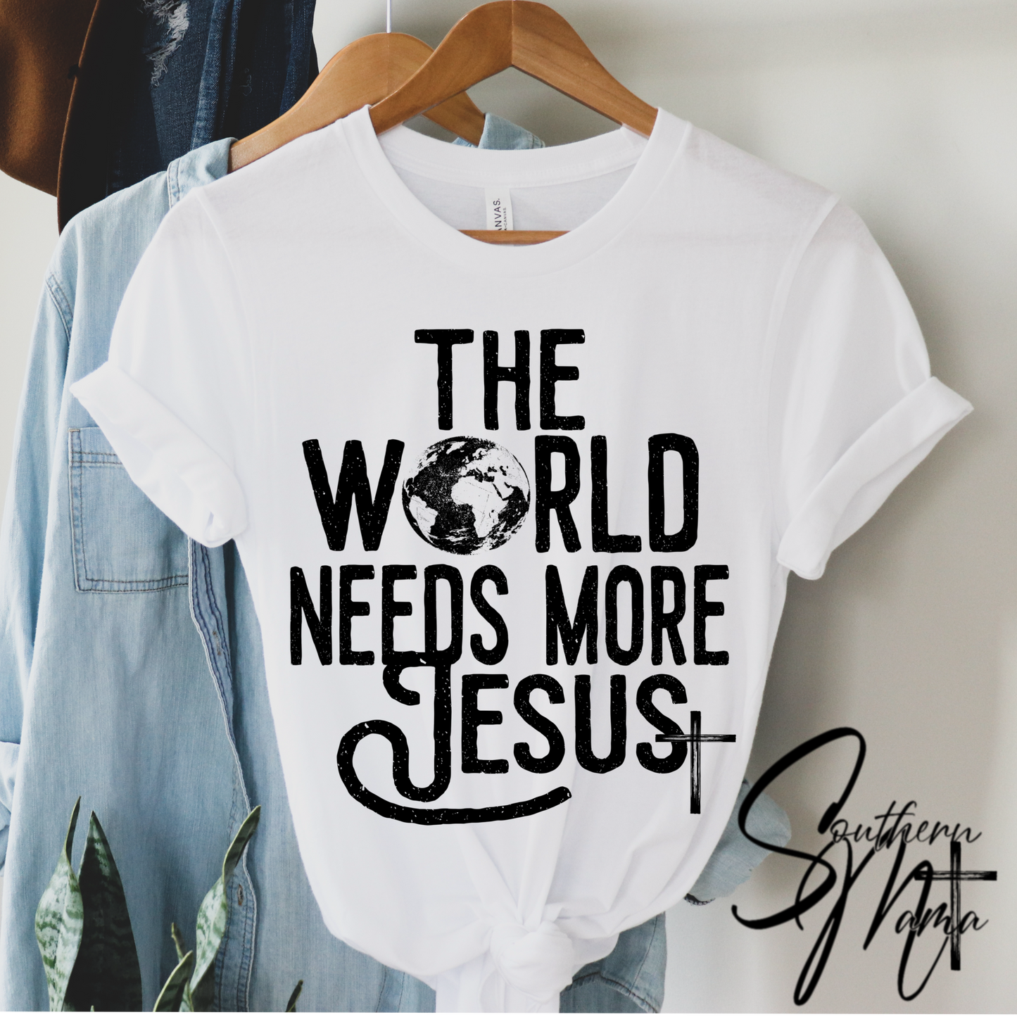 (SOUTHERN MAMA) WORLD NEEDS MORE JESUS