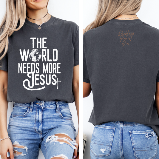 (RECKLESS PATRIOT GEAR) THE WORLD NEEDS MORE JESUS