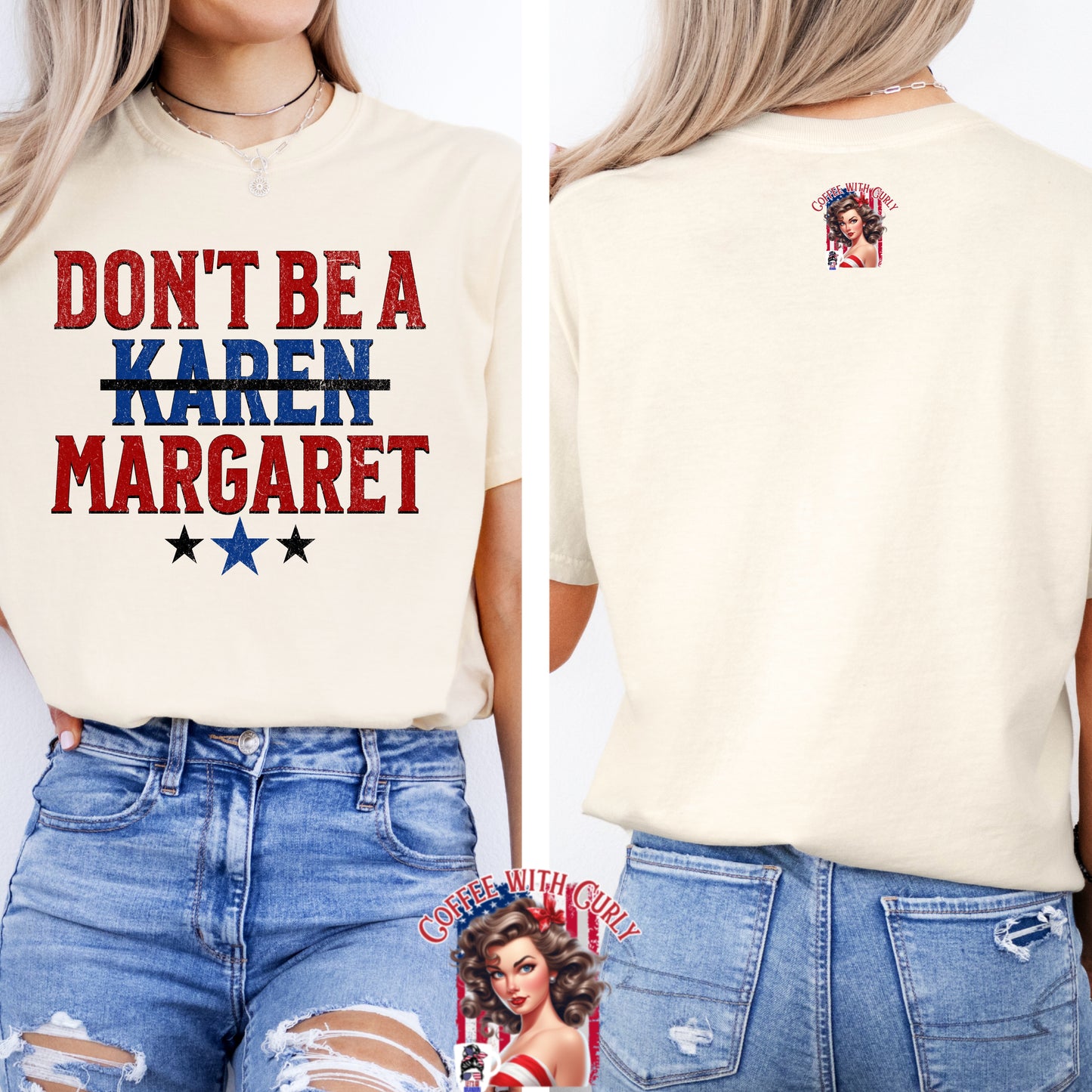 (COFFEE WITH CURLY) DON’T BE A MARGARET