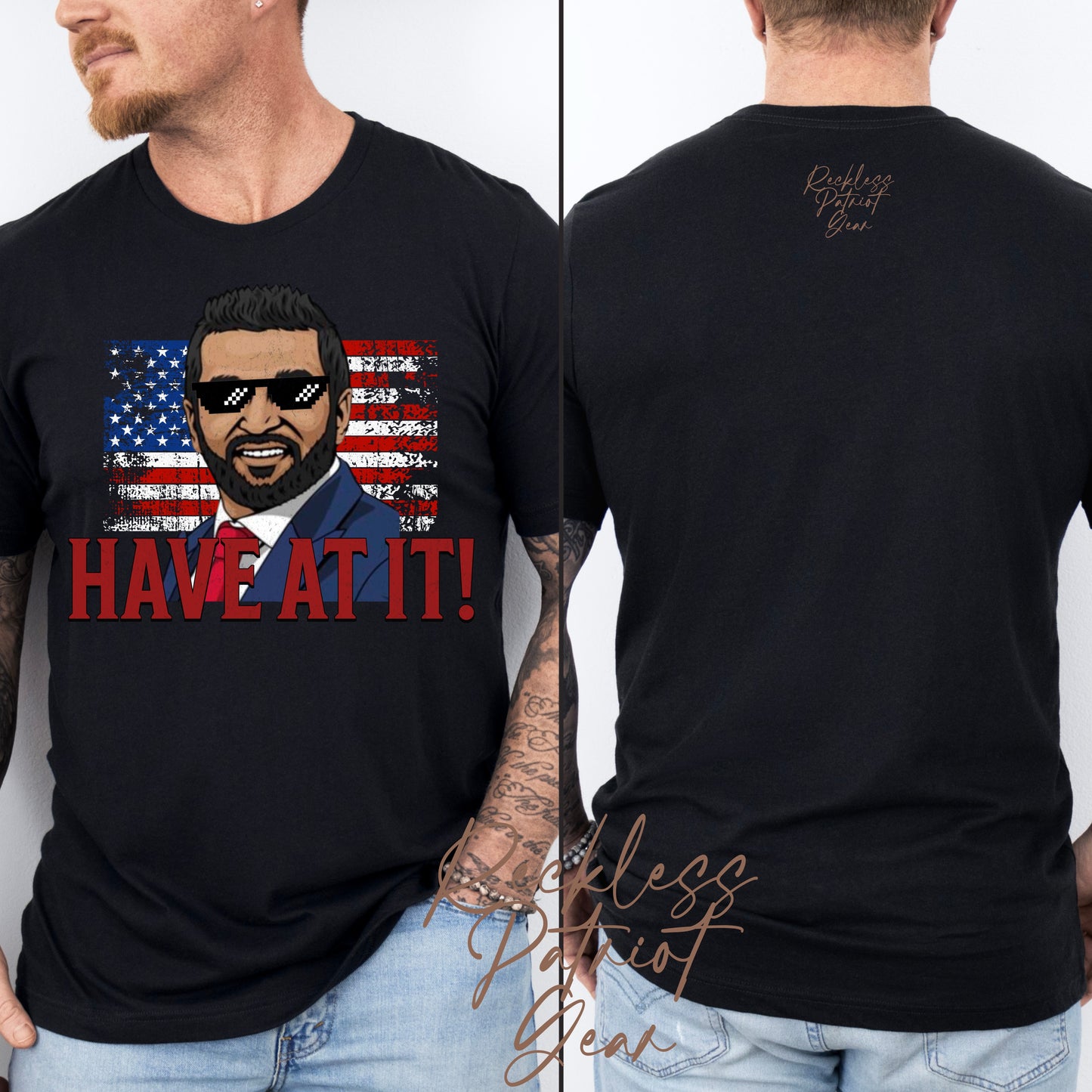 (RECKLESS PATRIOT GEAR) HAVE AT IT!