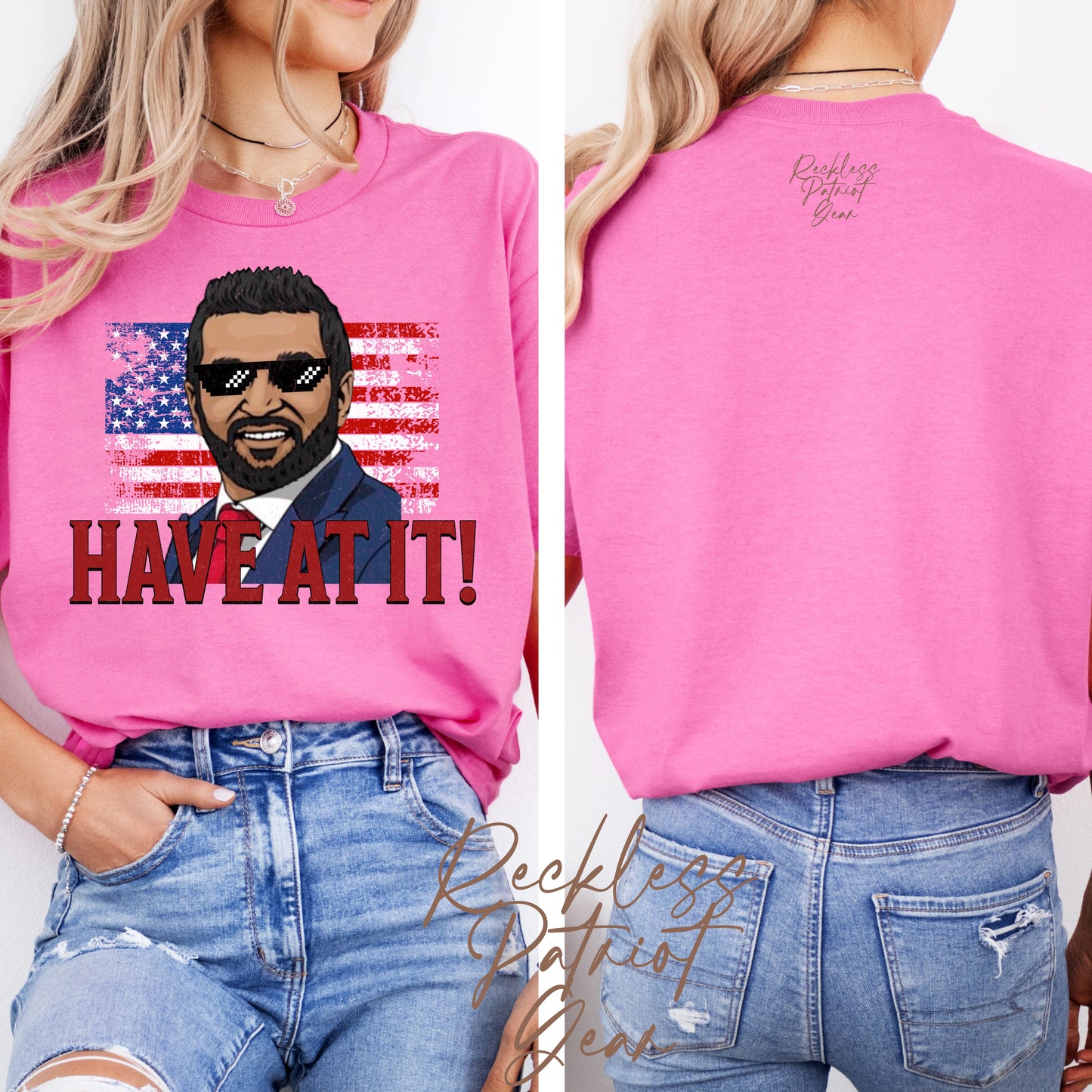 (RECKLESS PATRIOT GEAR) HAVE AT IT!