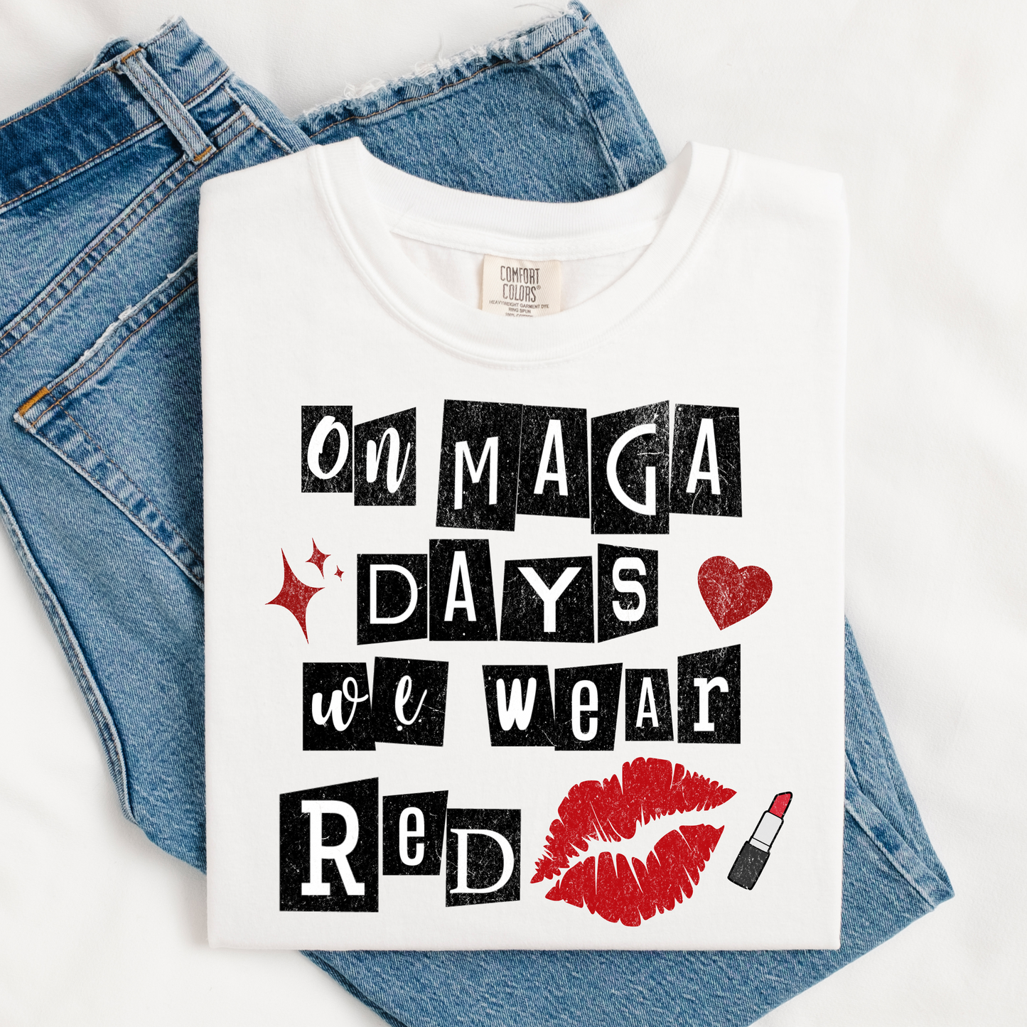 (RECKLESS PATRIOT GEAR) ON MAGA DAYS WE WEAR RED