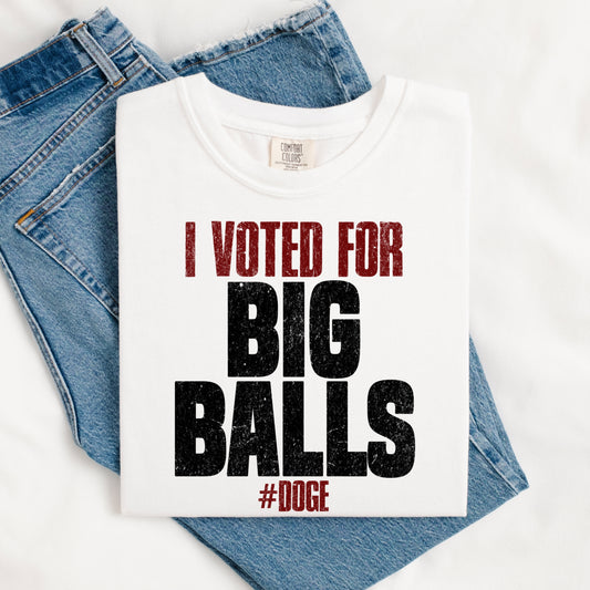 (RECKLESS PATRIOT GEAR) VOTED FOR BIG BALLS