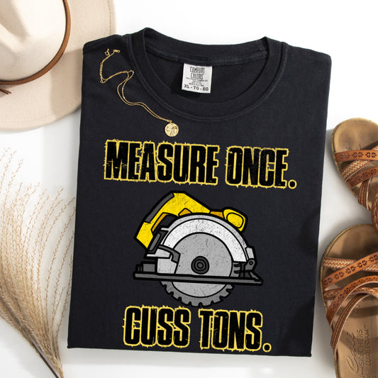 (LIFE ON WILLOW CREEK) MEASURE ONCE CUSS TONS