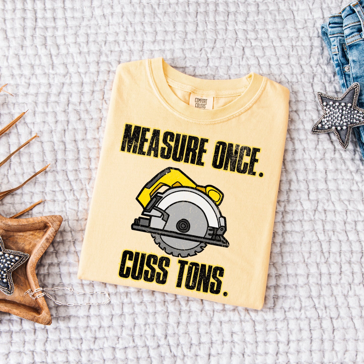 (LIFE ON WILLOW CREEK) MEASURE ONCE CUSS TONS