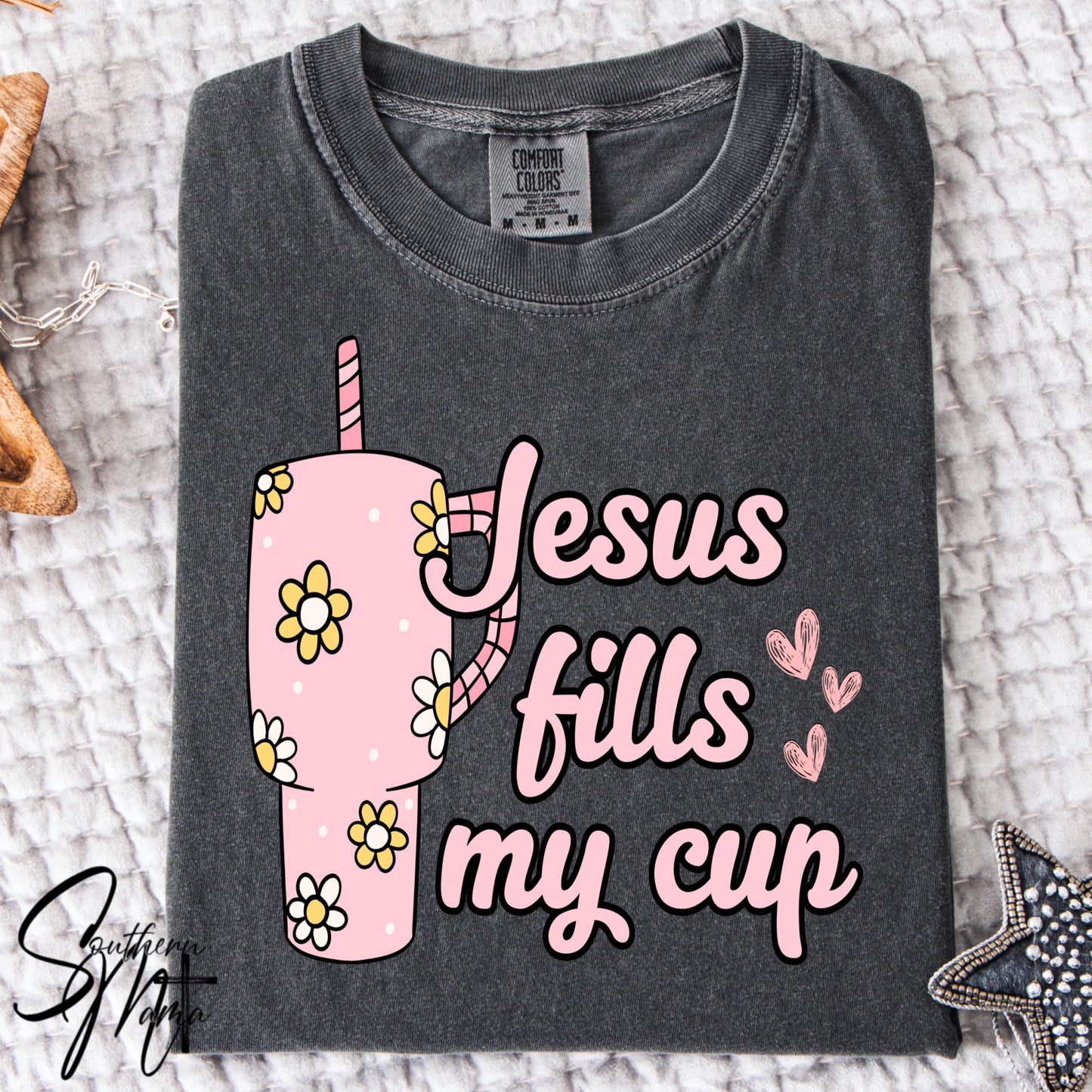 (SOUTHERN MAMA) JESUS FILLS MY CUP