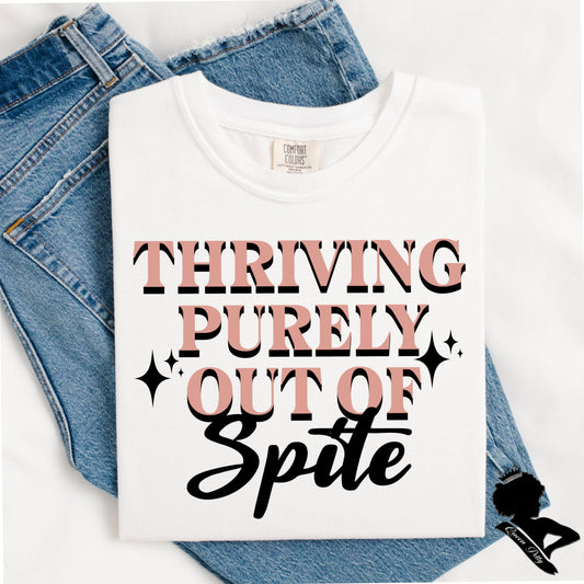 (QUEEN PETTY) THRIVING OUT OF SPITE