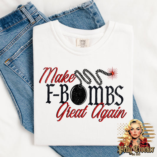 (PETTY CROCKER) MAKE F BOMBS GREAT AGAIN