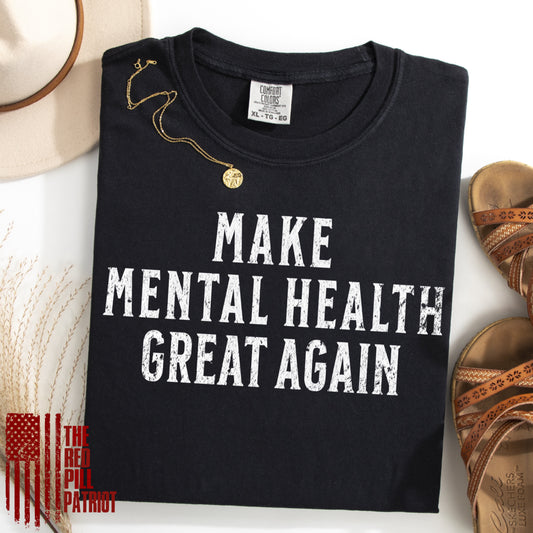 (THE RED PILL PATRIOT) MAKE MENTAL HEALTH GREAT AGAIN