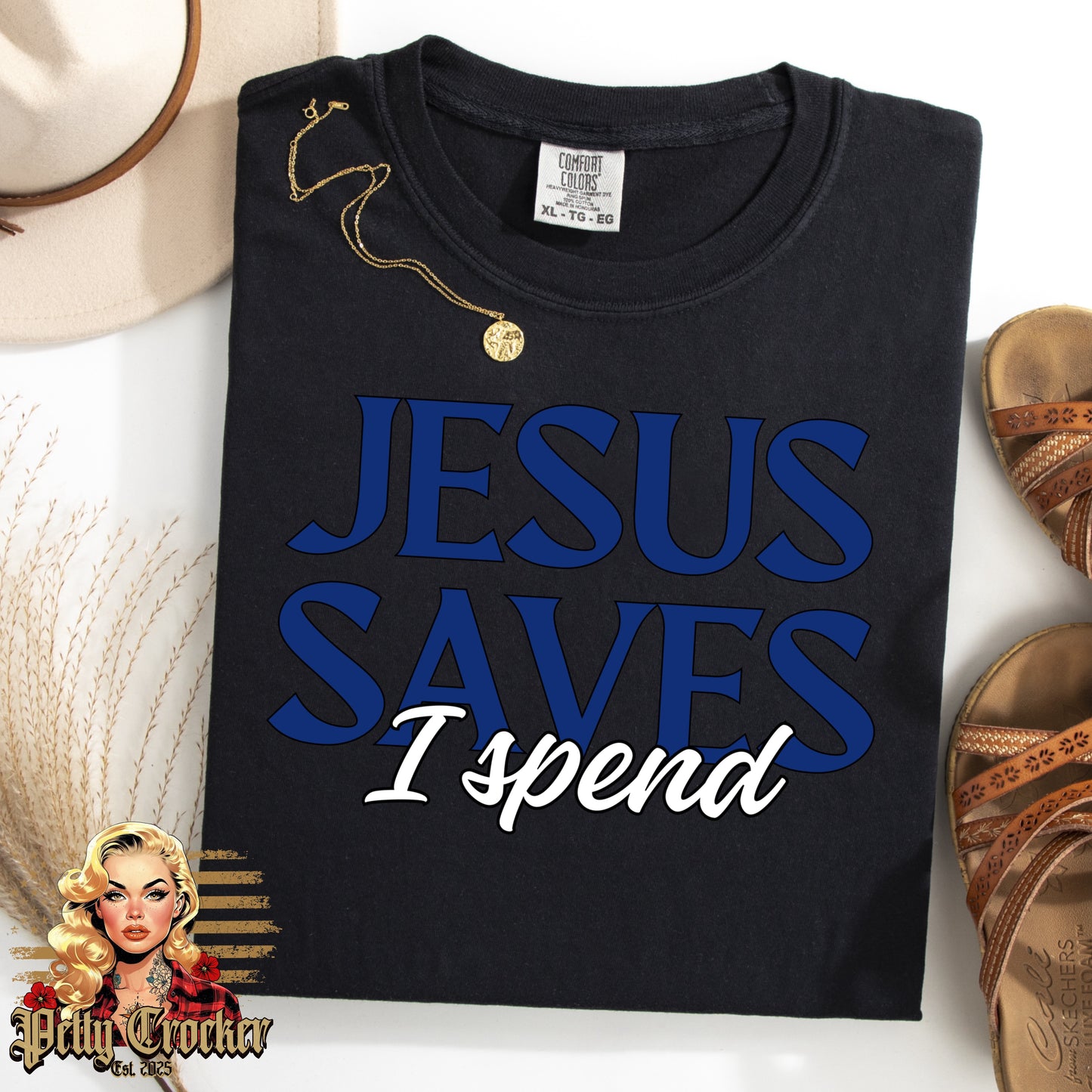 (PETTY CROCKER) JESUS SAVES I SPEND