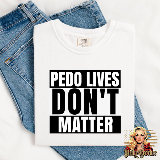 (PETTY CROCKER) PEDO LIVES DON’T MATTER