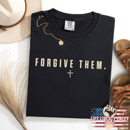 (LIFE LIBERTY LACEY) FORGIVE THEM