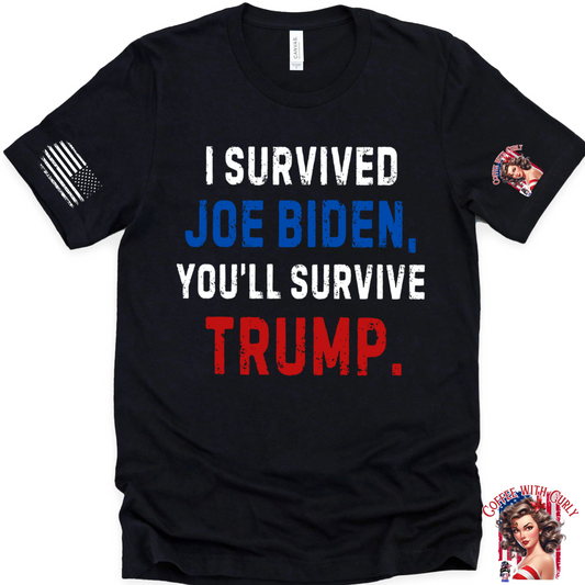 (COFFEE WITH CURLY) I SURVIVED BIDEN