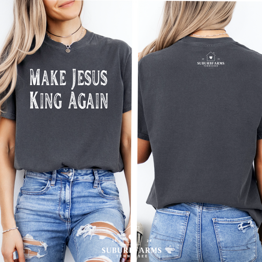 (SUBURBFARMS) MAKE JESUS KING AGAIN CRUNCHY FONT