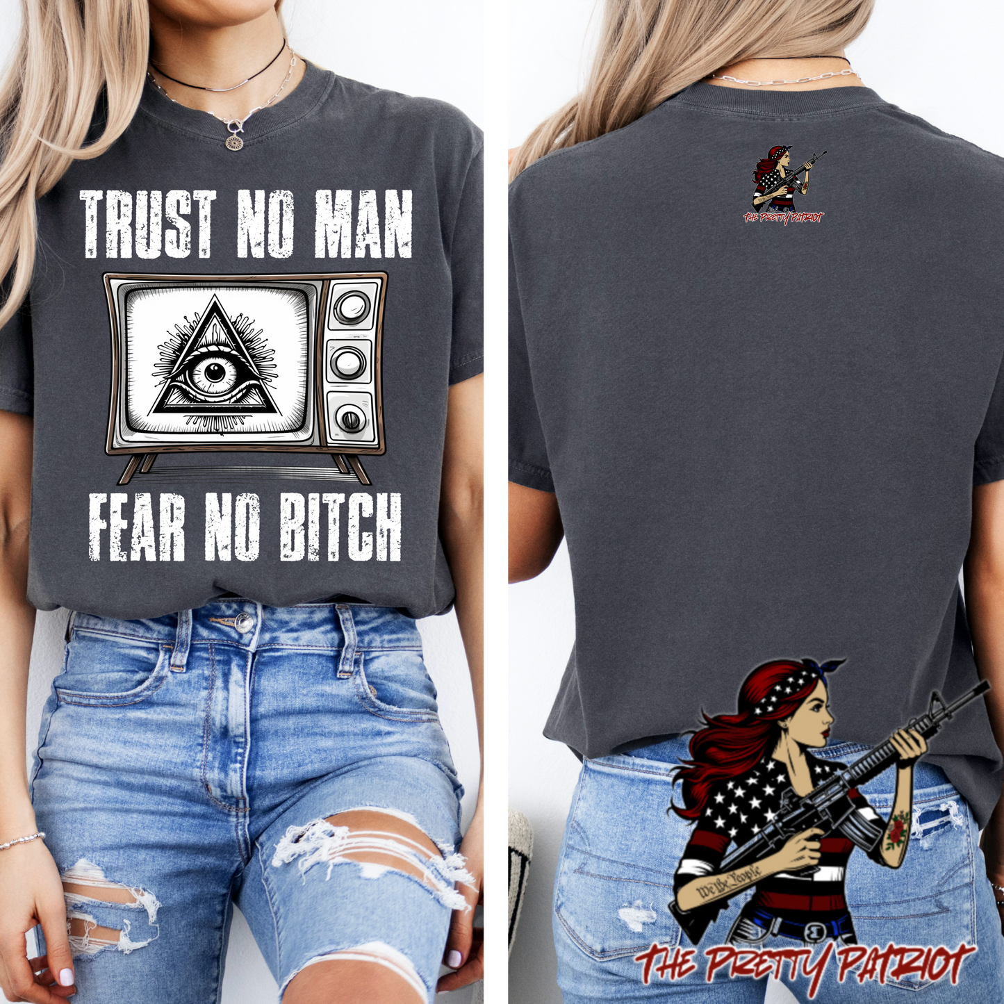 (THE PRETTY PATRIOT) FEAR NO BITCH