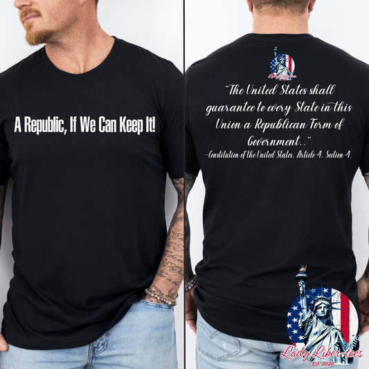 (LADY LIBER-TEES) A REPUBLIC IF WE CAN KEEP IT