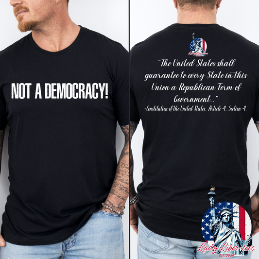 (LADY LIBER-TEES) NOT A DEMOCRACY