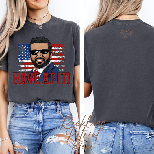 (RECKLESS PATRIOT GEAR) HAVE AT IT!