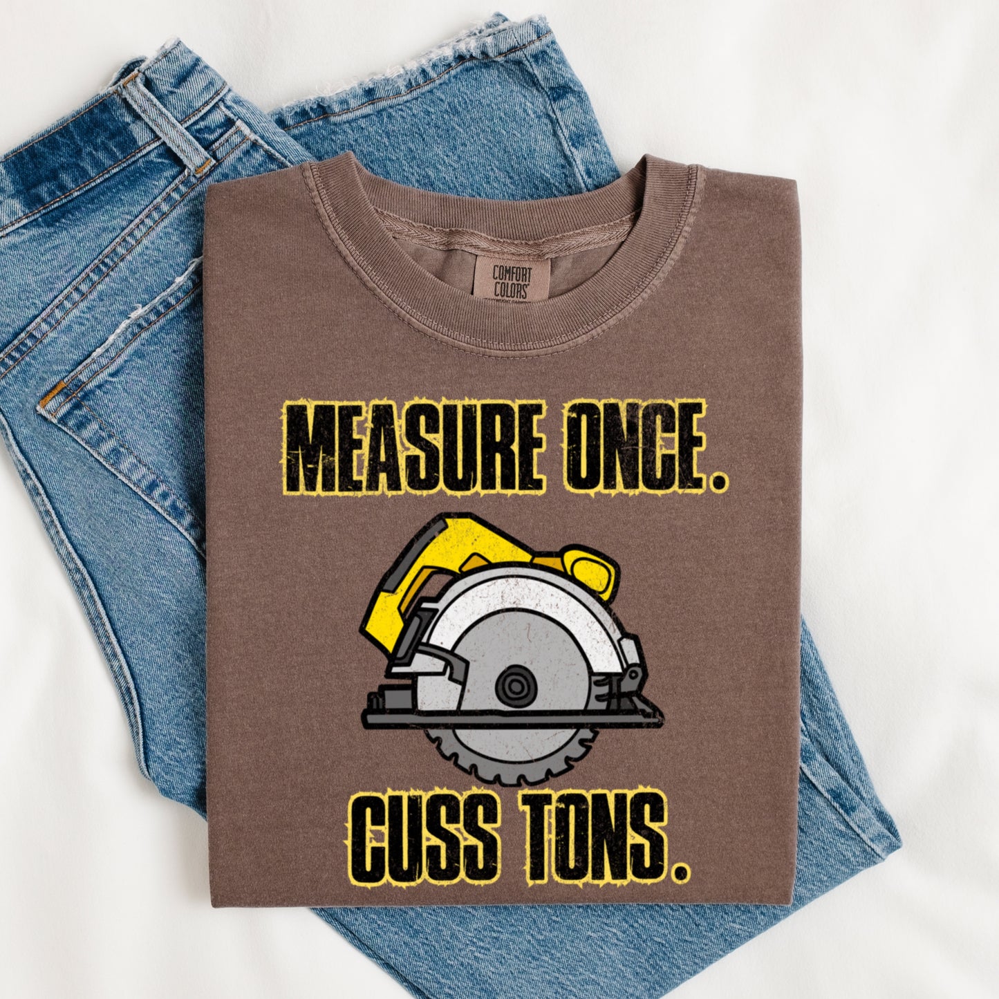 (LIFE ON WILLOW CREEK) MEASURE ONCE CUSS TONS